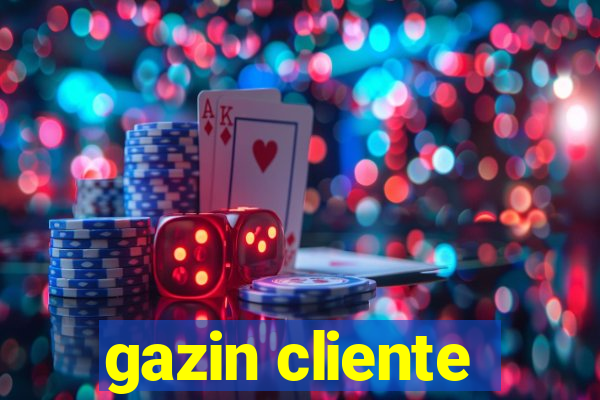 gazin cliente